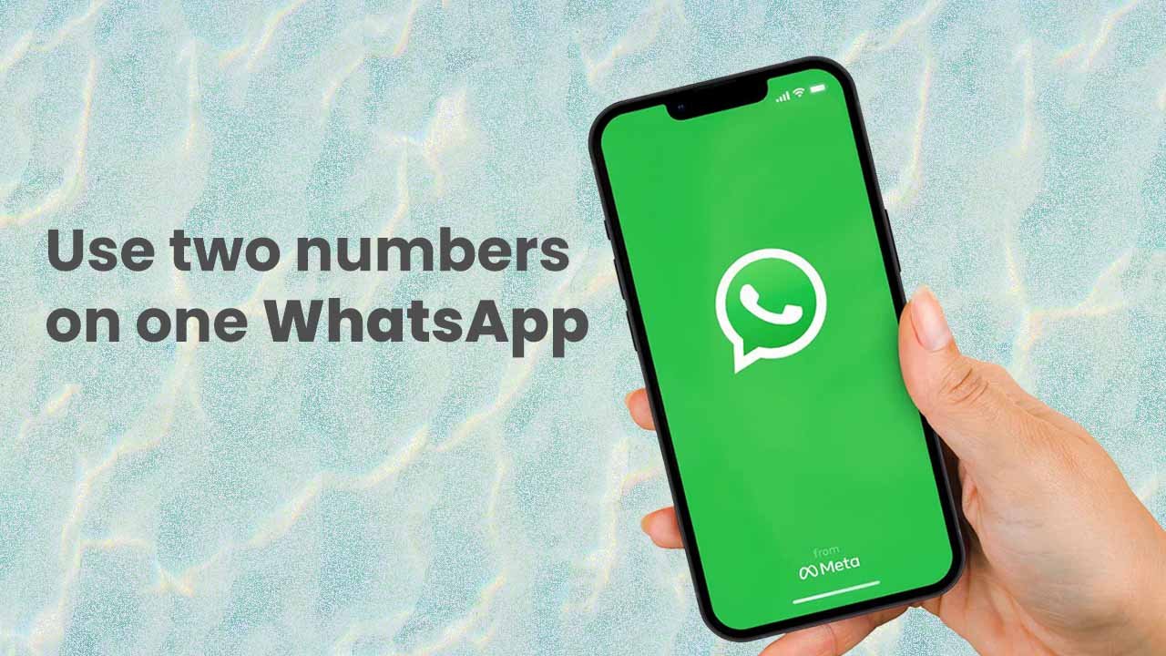 how to use two number on one whatsapp