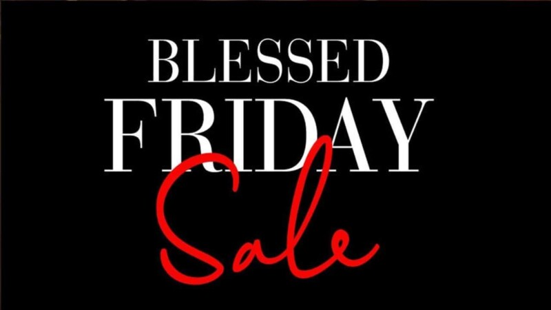 Blessed Friday Sale Alert