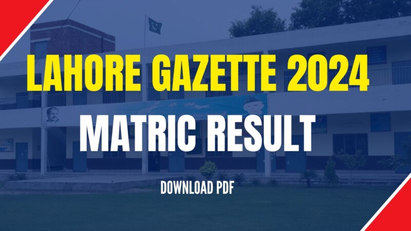 Lahore Board Gazette Matric Result 2024-Download PDF