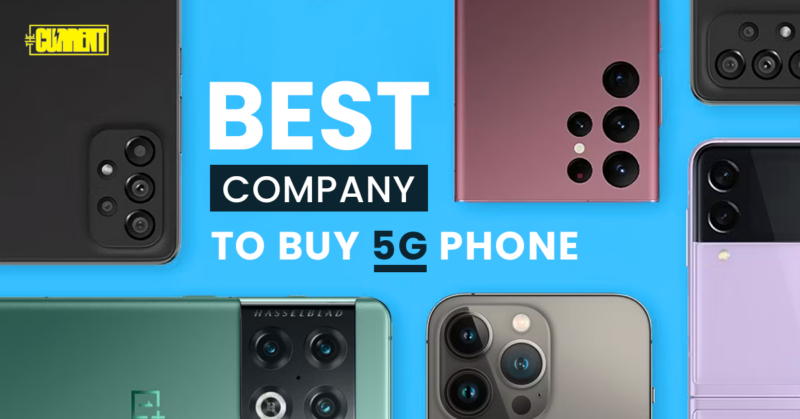 Which Company Is Better To Buy A 5G Phones?