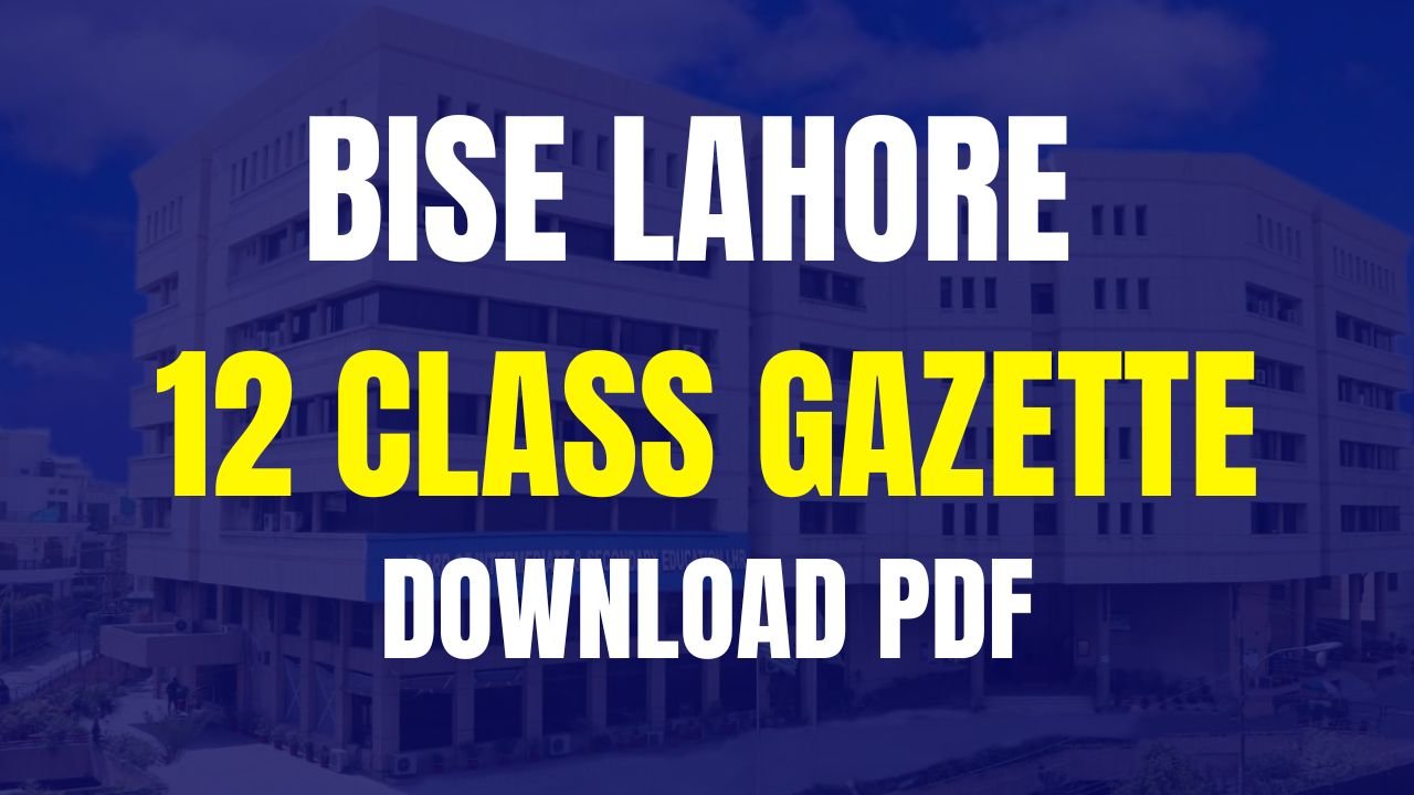 BISE Lahore 12th class Gazette Download PDF