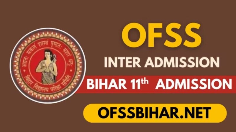OFSS Bihar 11th Admission 2025 Starts Today: Complete Guide to Apply Online
